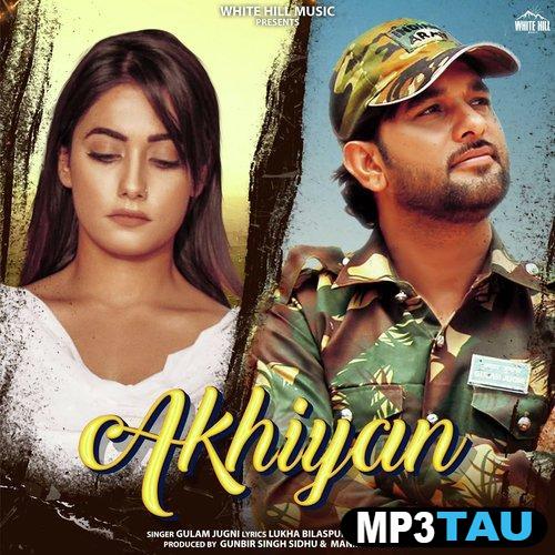 Akhiyan-- Gulam Jugni mp3 song lyrics